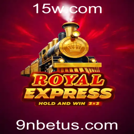 Descubra o Empolgante Jogo RoyalExpress e as Imersivas Regras de 9Nbet